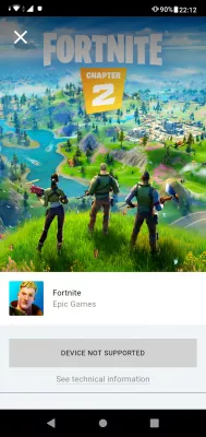 Download and install mobile Fortnite from the Epic store for Android : Device not supported for Fortnite mobile