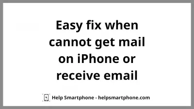 Easy fix when cannot get mail on Apple iPhone 6 or receive email : Adding Gmail account iPhone – How to fix cannot get mail on iPhone