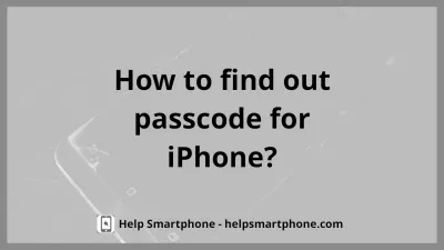 How to Find Out Passcode for iPhone