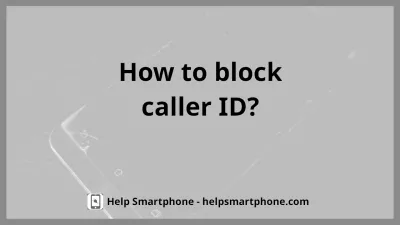 How to block caller ID on Apple iPhone? : How to block caller ID Apple iPhone