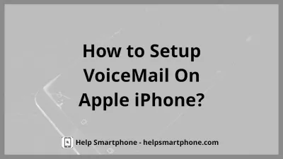 How to set up voicemail on Apple iPhone 8 Plus? : How to set up voicemail on Apple iPhone 8 Plus