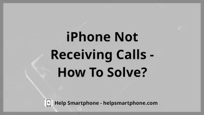 Apple iPhone X not receiving calls? Here’s the fix