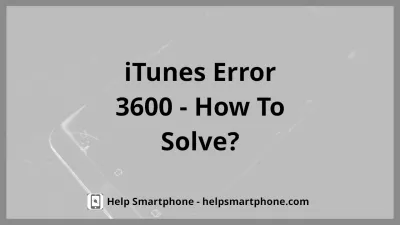 How to fix iTunes Error 3600 in few steps? : iTunes Error 3600