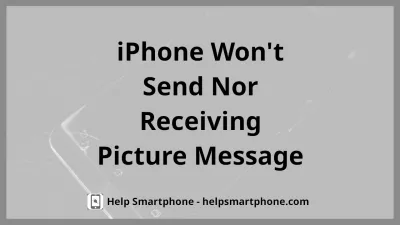 How to fix easily Apple iPhone wont send pictures or not receiving picture messages?