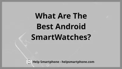 What are the best Android smartwatch? : What are the best Android smartwatch?