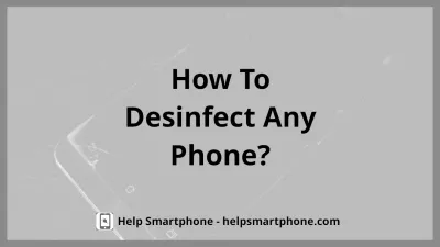 A simple Guide On how to disinfect Phone : Using a phone with hands