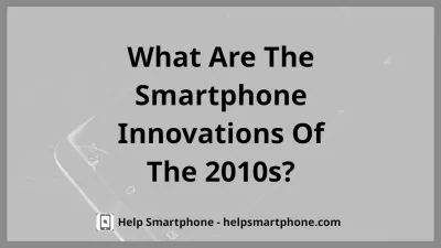 Smartphone Innovations of the 2010s (Infographic) : Person holding smartphone