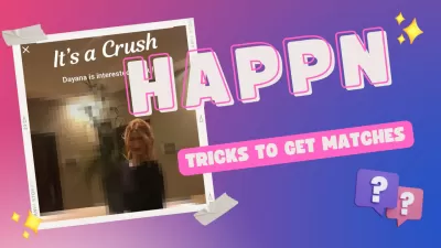 Happn Tricks And Tips To Meet New People : Happn Tricks To Get Matches