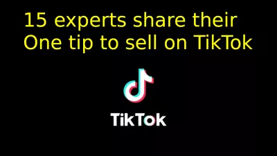 15 especialistas compartilham sua única dica para vender no TikTok : Uma dica para vender no TikTok