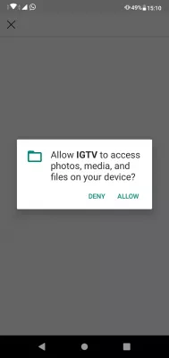 How to upload a video to IGTV from phone? : IGTV request to access phone media