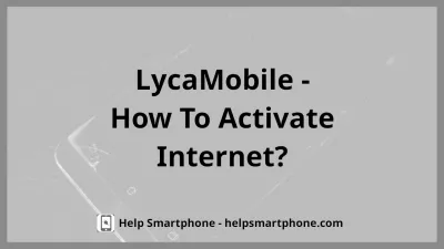LycaMobile Internet settings Lyca