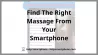 Find The Right Massage From Your Smartphone
